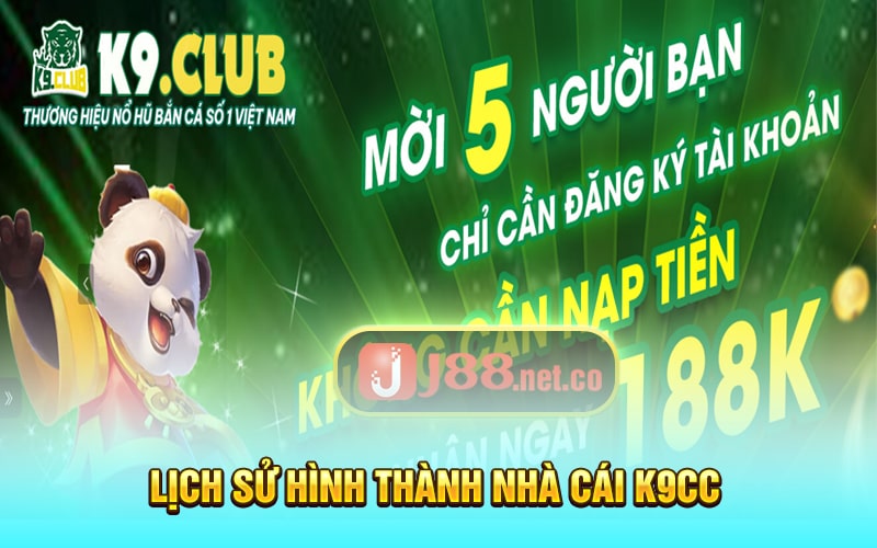 Lịch Sử Hình Thành Nhà Cái K9cc